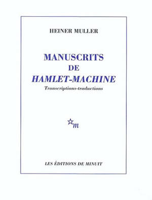 Manuscrits de Hamlet-Machine : transcriptions-traductions