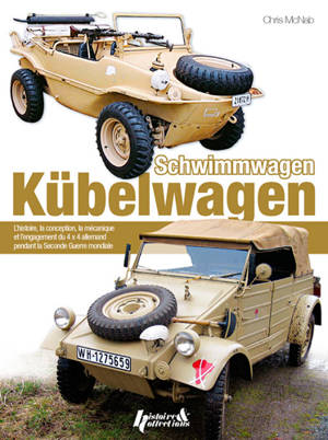 VW Kübelwagen Schwimmwagen, VW type 82 Kübelwagen (1940-45) / VW type 128/166 Schwimmwagen (1942-44) : manuel Haynes : comprendre la conception, la construction et le fonctionnement de véhicules militaires allemands typiques de la Seconde guerre mond