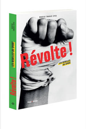 Révolte ! : les rebelles du sport