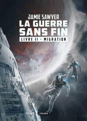 La guerre sans fin. Volume 2, Migration