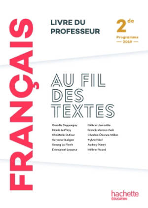 Au fil des textes, français 2de : livre du professeur : programme 2019