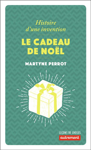 Le cadeau de Noël : histoire d'une invention