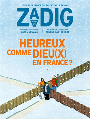 Zadig : toutes les France qui racontent la France. n° 4, Heureux comme Dieu(x) en France ?
