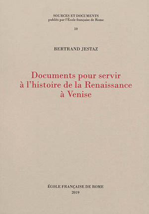 Documents pour servir à l'histoire de la Renaissance à Venise