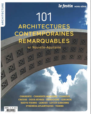 Festin (Le), hors série, 101 architectures contemporaines remarquables en Nouvelle-Aquitaine