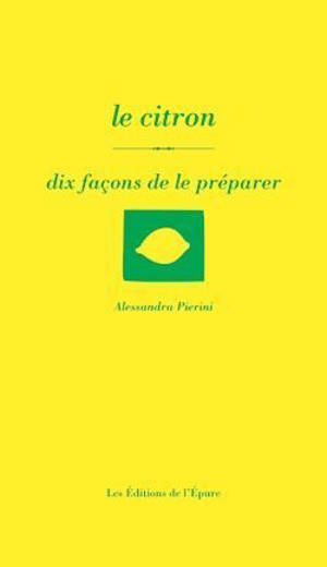 Le citron : dix façons de le préparer