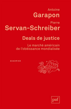 Deals de justice : le marché américain de l'obéissance mondialisée