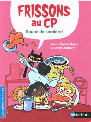 Frissons au CP, Soupe de sorcière !