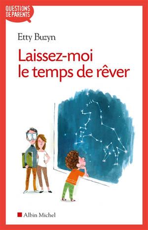 Laissez-moi le temps de rêver !