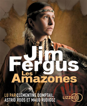 Mille femmes blanches. Volume 3, Les Amazones