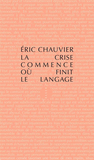 La crise commence où finit le langage; Suivi de Comment la crise a généré les réseaux sociaux