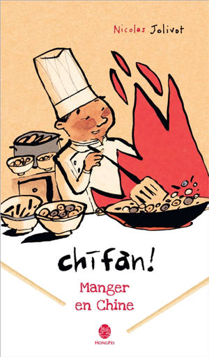 Chifan ! Manger en Chine : carnet de voyage