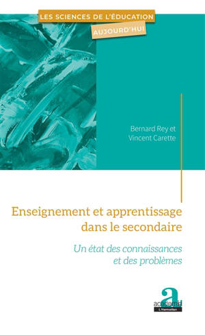 Enseignement et apprentissage dans le secondaire : un état des connaissances et des problèmes
