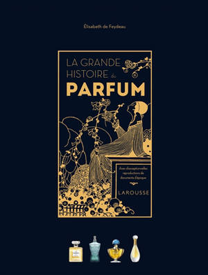 La grande histoire du parfum
