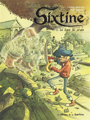 Sixtine. Volume 3, Le salut du pirate