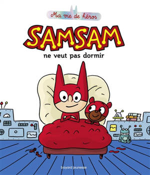 SamSam, SamSam ne veut pas dormir