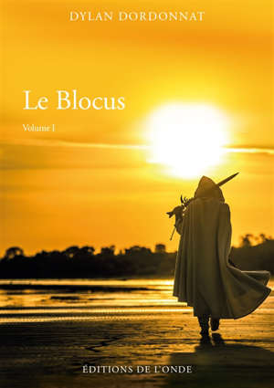 Le Blocus. Volume 1