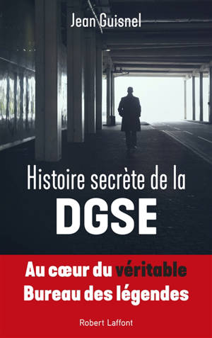 Histoire secrète de la DGSE