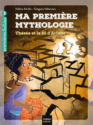 Ma première mythologie. Volume 9, Thésée et le fil d'Ariane