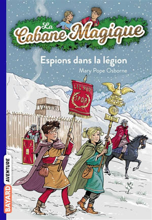 La cabane magique. Volume 53, Espions dans la légion