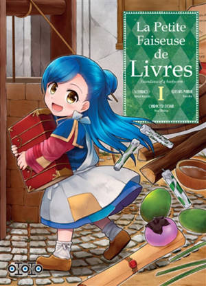 La petite faiseuse de livres : ascendance of a bookworm. Volume 1