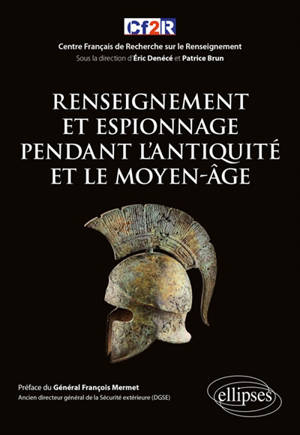 Renseignement et espionnage pendant l'Antiquité et le Moyen Age