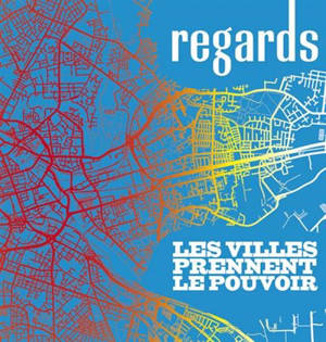 Regards. n° 52, Les villes prennent le pouvoir