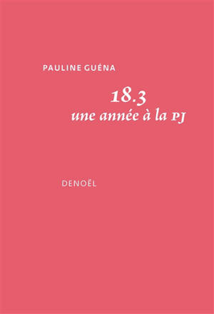 18.3 : une année à la PJ
