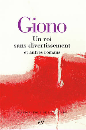 Un roi sans divertissement : et autres romans