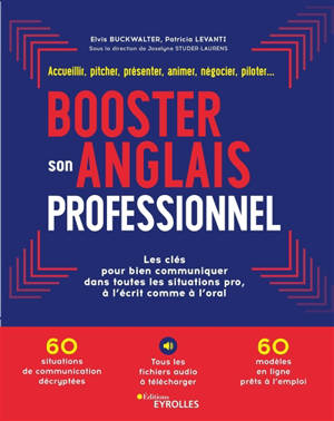 Booster son anglais professionnel : les clés pour bien communiquer dans toutes les situations pro, à l'écrit comme à l'oral