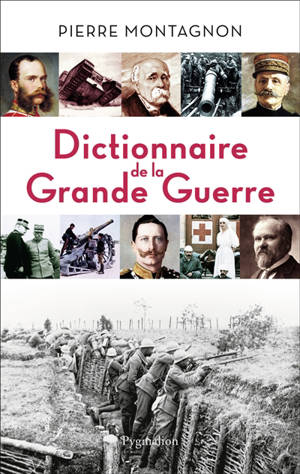 Dictionnaire de la Grande Guerre : 1914-1918