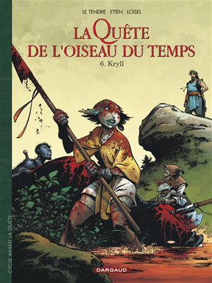 La quête de l'oiseau du temps : avant la quête. Volume 6, Kryll
