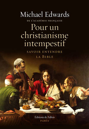 Pour un christianisme intempestif : savoir entendre la Bible