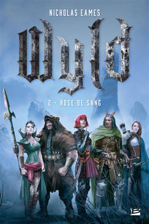 Wyld. Volume 2, Rose de sang