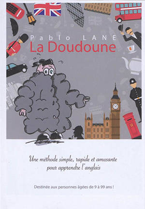 La doudoune : une méthode simple, rapide et amusante pour apprendre l'anglais : destinée aux personnes âgées de 9 à 99 ans !
