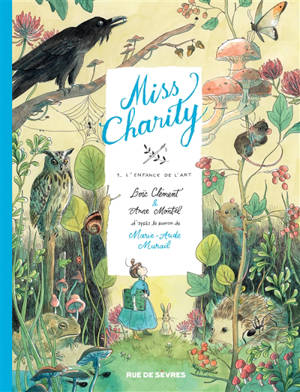 Miss Charity. Volume 1, L'enfance de l'art