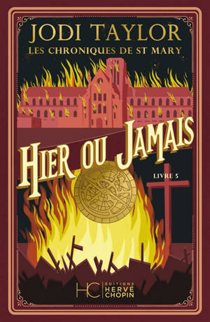 Les chroniques de St Mary. Volume 5, Hier ou jamais