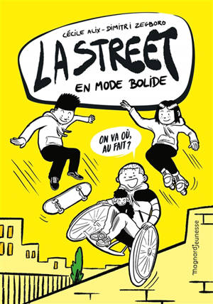 La street. Volume 1, En mode bolide