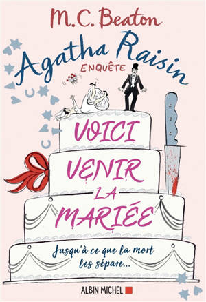 Agatha Raisin enquête. Volume 20, Voici venir la mariée