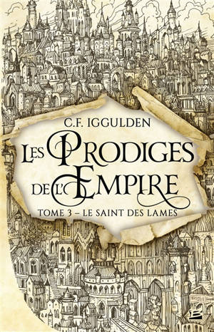 Les prodiges de l'empire. Volume 3, Le saint des lames