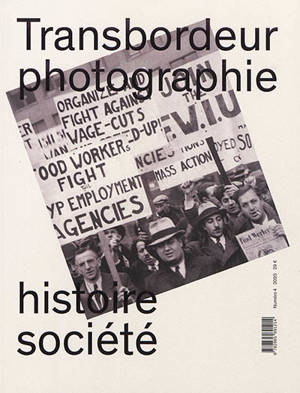 Transbordeur : photographie histoire société. n° 4, Photographie ouvrière