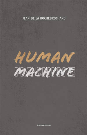 Human machine : toujours s'efforcer de devenir la meilleure version de soi-même