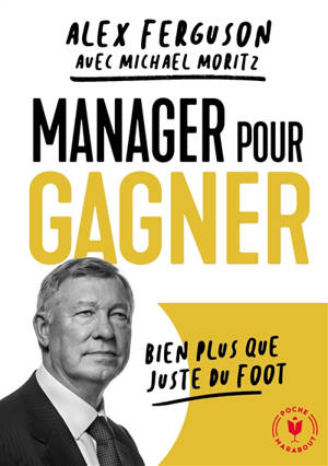 Manager pour gagner : bien plus que juste du foot