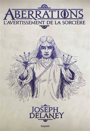 Aberrations. Volume 2, L'avertissement de la sorcière