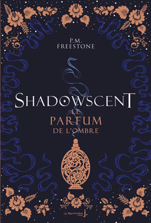 Shadowscent. Volume 1, Le parfum de l'ombre
