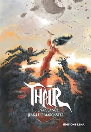 Thair, une histoire du futur. Volume 1, Renaissance