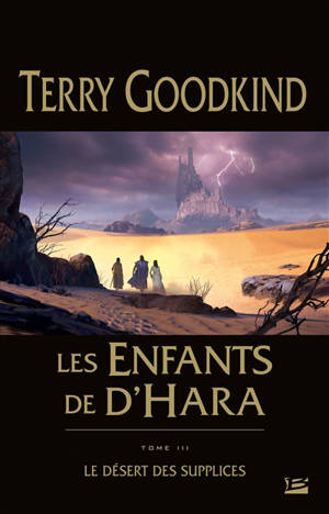 Les enfants de D'Hara. Volume 3, Le désert des supplices