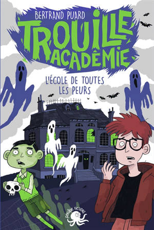 Trouille académie, L'école de toutes les peurs