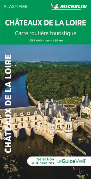 Chateaux de la Loire : carte routière et touristique