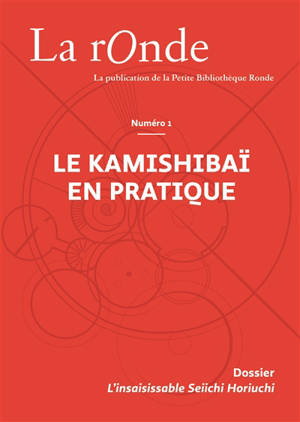La Ronde : la publication de la Petite Bibliothèque Ronde. n° 1, Le kamishibaï en pratique
